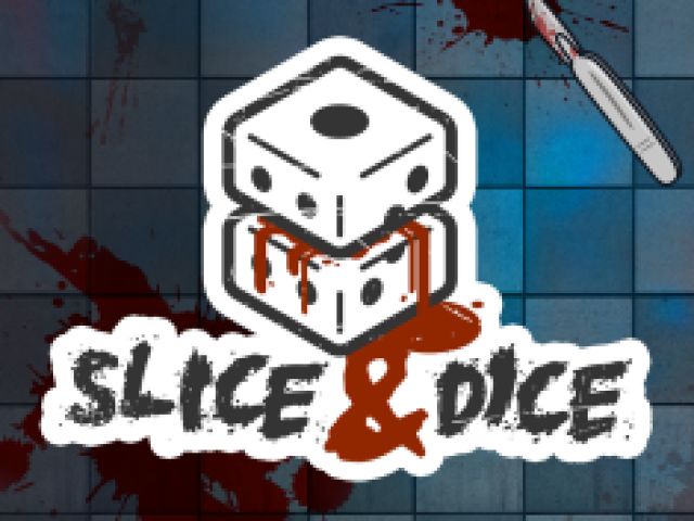 Slice & Dice