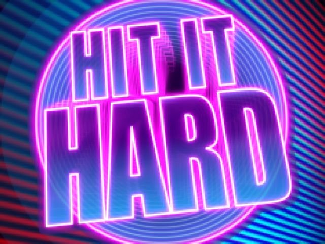 Hit It Hard