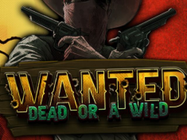 Wanted: Dead or a Wild