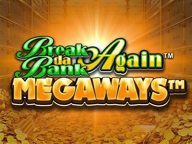 Break Da Bank Again MEGAWAYS
