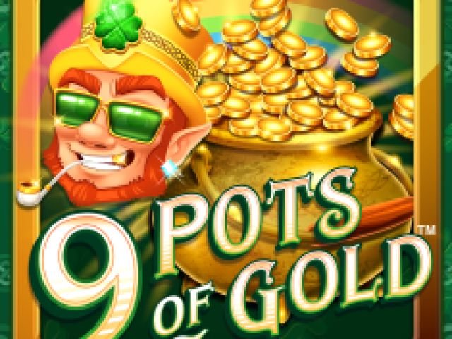 9 Pots of Gold