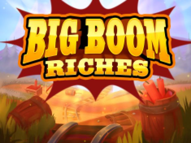 Big Boom Riches