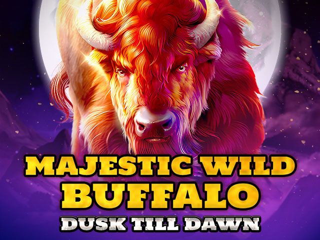 Majestic Wild Buffalo - Dusk Till Dawn