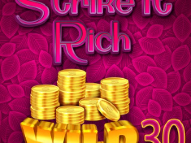 Strike it Rich 30