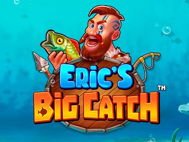 Eric’s Big Catch™