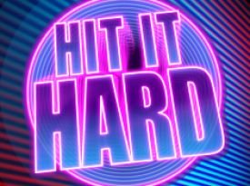 Hit It Hard