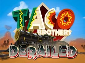 Taco Brothers Derailed