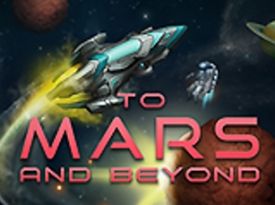 To Mars and Beyond
