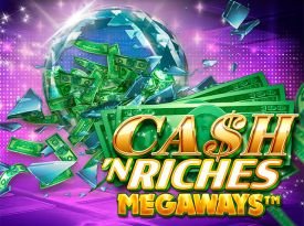 Cash 'N Riches MEGAWAYS