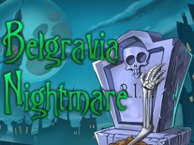 Belgravia Nightmare